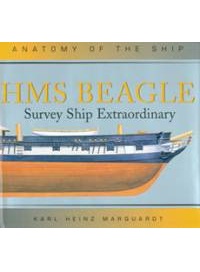 Anatomy of the Ship - HMS Beagle Survey Ship Extraordinary 1825г.