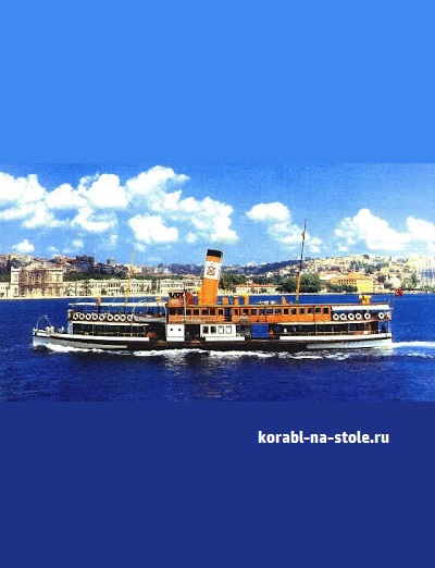 Чертёж модели Парохода Гюзельхисар / steamer GUZELHISAR для сборки и историческая справка