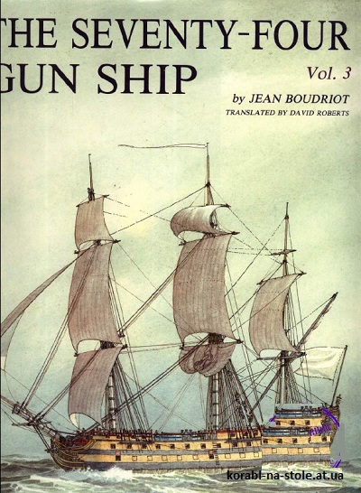 The Seventy-Four Gun Ship: A Practical Treatise on the Art of Naval Architecture. Volume 3: Fitting Out the Hull